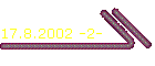 17.8.2002 -2-